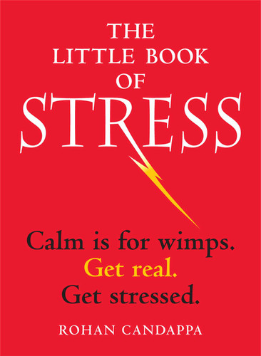 The Little Book of Stress (Miniature Edition) by Rohan Candappa, 9781449441630