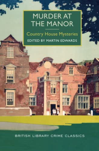 Murder at the Manor (Country House Mysteries) by Martin Edwards, 9781464205736