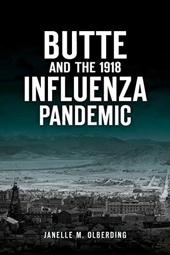 Butte and the 1918 Influenza Pandemic, 9781467143264