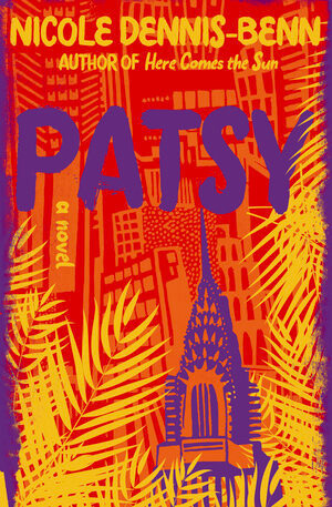 Patsy (A Novel) by Nicole Dennis-Benn, 9781631495632