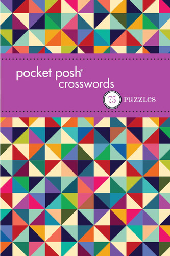 Pocket Posh Crosswords 12 (75 Puzzles) (Miniature Edition) by The Puzzle Society, 9781449468781