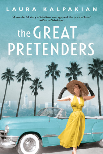 The Great Pretenders by Laura Kalpakian, 9781101990186