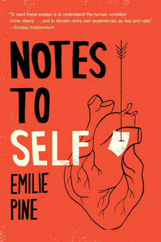 Notes to Self (Essays) by Emilie Pine, 9781984855459