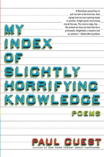 My Index of Slightly Horrifying Knowledge (Poems) by Paul Guest, 9780061685194