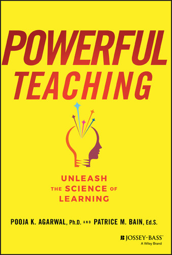Powerful Teaching (Unleash the Science of Learning) by Pooja K. Agarwal, Patrice M. Bain, 9781119521846