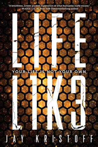 LIFEL1K3 (Lifelike) - 9781524713959 by Jay Kristoff, 9781524713959