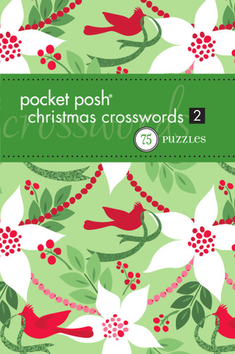 Pocket Posh Christmas Crosswords 2 (75 Puzzles) (Miniature Edition) by The Puzzle Society, 9781449408961