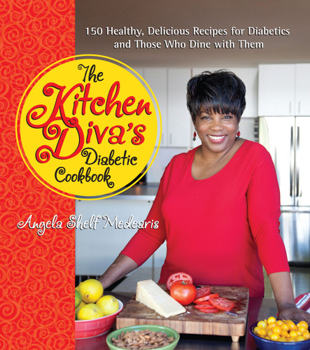 The Kitchen Diva's Diabetic Cookbook (150 Healthy, Delicious Recipes for Diabetics and Those Who Dine with Them) by Angela Shelf Medearis, 9781449402396 The Kitchen Diva's Diabetic Cookbook (150 Healthy, Delicious Recipes for Diabetics and Those Who Dine with Them) by Angela Shelf Medearis, 9781449402396