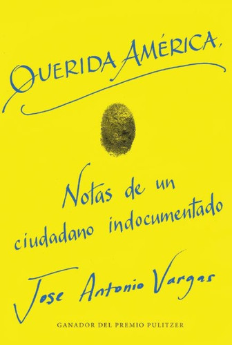 Dear America \ Querida América (Spanish Edition) by Jose Antonio Vargas, Gabriel Pasquini, 9780062931641