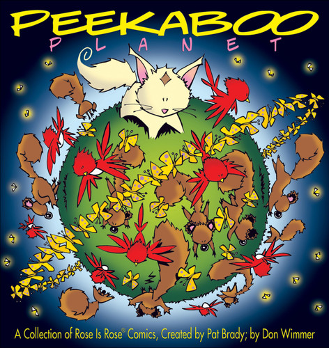 Peekaboo Planet (A Collection of Rose is Rose Comics) by Pat Brady, Don Wimmer, 9780740785450