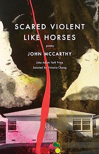 Scared Violent Like Horses (Poems) by John McCarthy, 9781571315076