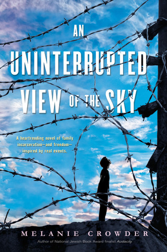 An Uninterrupted View of the Sky - 9780147512505 by Melanie Crowder