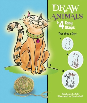Draw Animals in 4 Easy Steps (Then Write a Story) - 9781464400131 by Stephanie LaBaff, 9781464400131