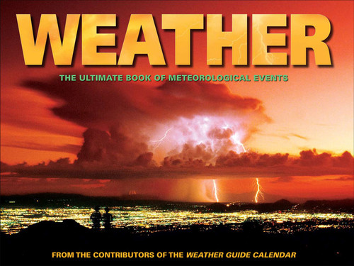 Weather (The Ultimate Book of Meteorological Events) by Accord Publishing, Andrews McMeel Publishing, 9780740769894