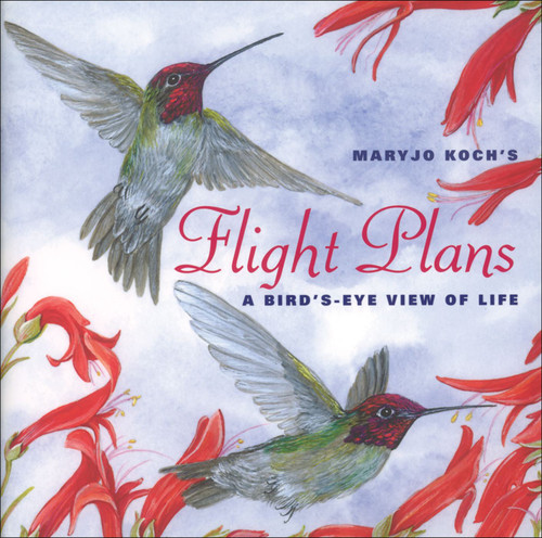 Flight Plans (A Bird's Eye View of Life) by Maryjo Koch, 9780740764325