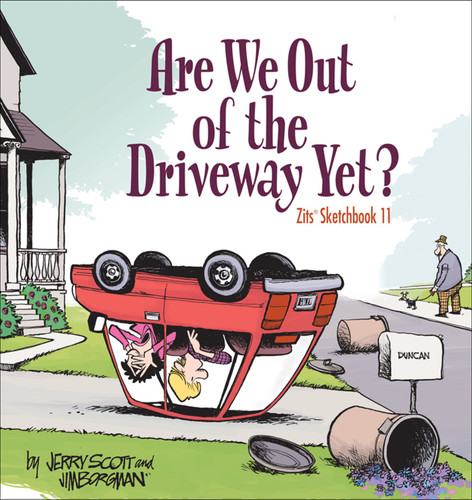Are We Out of the Driveway Yet? (Zits Sketchbook Number 11) by Jerry Scott, Jim Borgman, 9780740761997