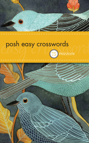 Posh Easy Crosswords (75 Puzzles) by The Puzzle Society, 9780740779862 Posh Easy Crosswords (75 Puzzles) by The Puzzle Society, 9780740779862