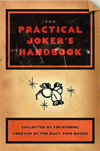 The Practical Joker's Handbook by Tim Nyberg, 9780740741982