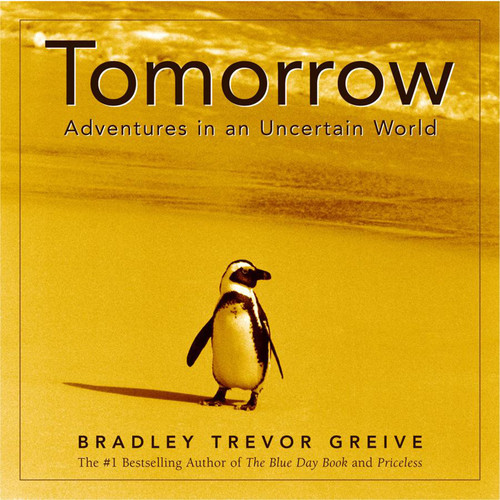 Tomorrow (Adventures in an Uncertain World) by Bradley Trevor Greive, 9780740738401