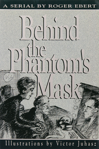 Behind the Phantom's Mask by Roger Ebert, 9780836280210