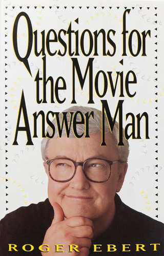 Questions for the Movie Answer Man by Roger Ebert, 9780836228946