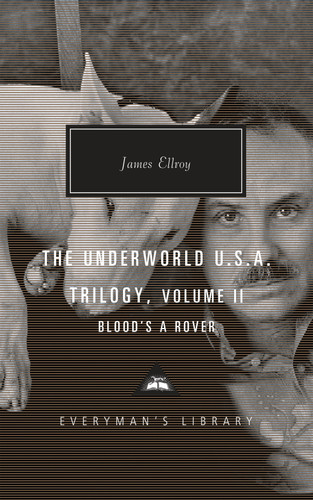 The Underworld U.S.A. Trilogy, Volume II (Blood's A Rover) by James Ellroy, 9781101908143