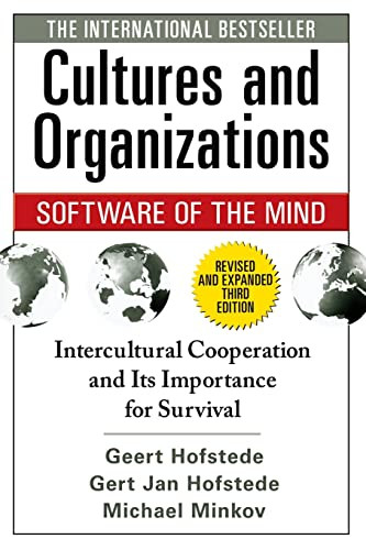 Cultures and Organizations: Software of the Mind, Third Edition by Gert Jan Hofstede, Geert Hofstede, Michael Minkov, 9780071664189 Cultures and Organizations: Software of the Mind, Third Edition by Gert Jan Hofstede, Geert Hofstede, Michael Minkov, 9780071664189