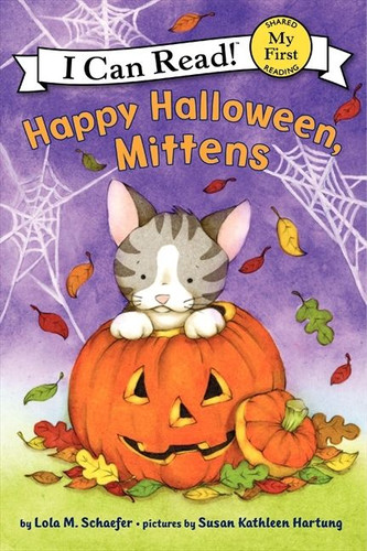 Happy Halloween, Mittens by Lola M. Schaefer, Susan Kathleen Hartung, 9780061702211