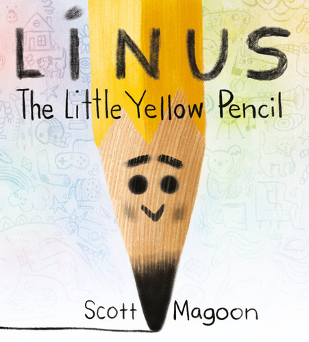 Linus The Little Yellow Pencil by Scott Magoon, Scott Magoon, Scott Magoon, 9781368006279