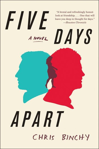 Five Days Apart (A Novel) by Chris Binchy, 9780061704369