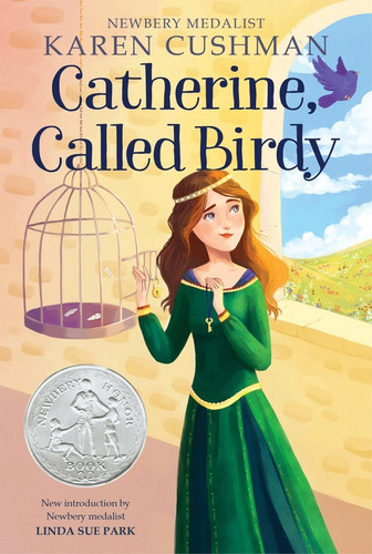 Catherine, Called Birdy (A Newbery Honor Award Winner) - 9781328631114 by Karen Cushman, 9781328631114 Catherine, Called Birdy (A Newbery Honor Award Winner) - 9781328631114 by Karen Cushman, 9781328631114
