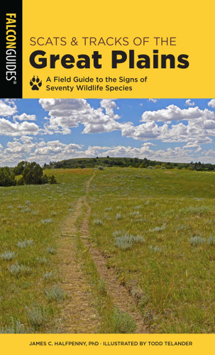 Scats and Tracks of the Great Plains - 9781493042944 by James Halfpenny, Todd Telander, 9781493042944