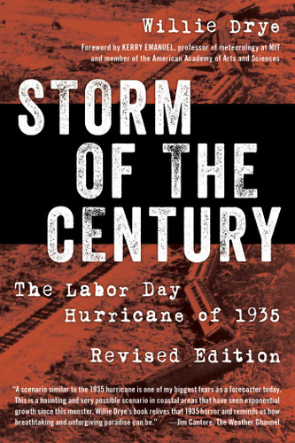 Storm of the Century (The Labor Day Hurricane of 1935) - 9781493037971 by Willie Drye, 9781493037971