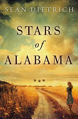 Stars of Alabama (A Novel by Sean of the South) by Sean Dietrich, 9780785226376