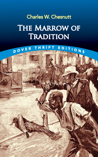 The Marrow of Tradition - 9780486838373 by Charles W. Chesnutt, 9780486838373
