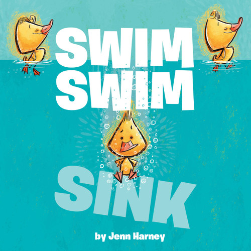 Swim Swim Sink by Jennifer Harney, 9781368052764