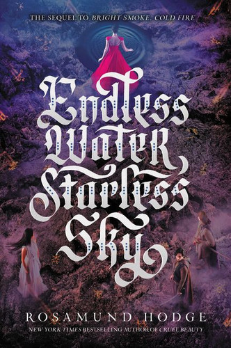Endless Water, Starless Sky - 9780062369451 by Rosamund Hodge