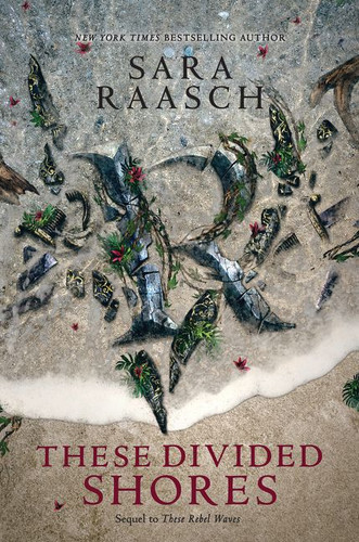 These Divided Shores by Sara Raasch, 9780062471536
