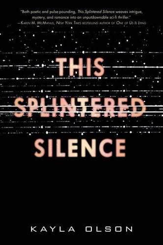 This Splintered Silence - 9780062484918 by Kayla Olson, 9780062484918