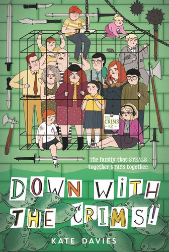 The Crims #2: Down with the Crims! - 9780062494153 by Kate Davies, 9780062494153
