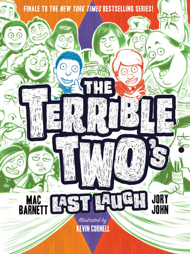 The Terrible Two's Last Laugh by Mac Barnett, Jory John, Kevin Cornell, 9781419736216