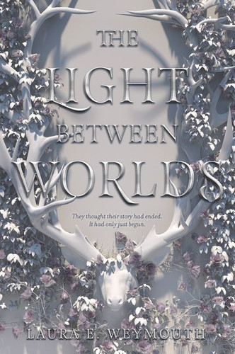 The Light Between Worlds - 9780062696885 by Laura E. Weymouth, 9780062696885
