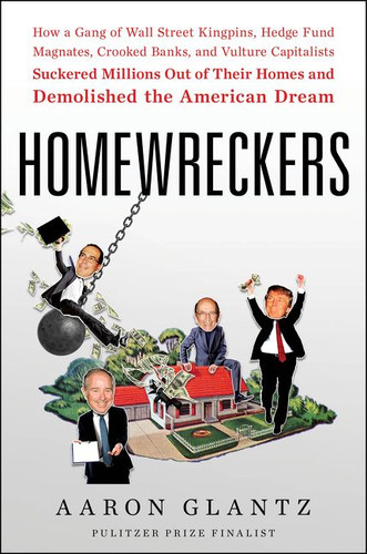Homewreckers by Aaron Glantz, 9780062869531
