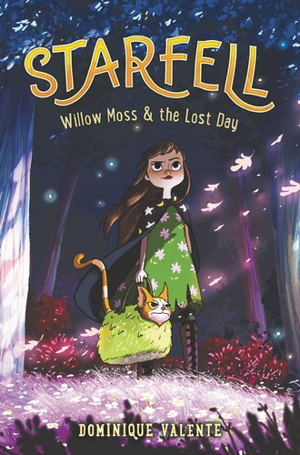 Starfell #1: Willow Moss & the Lost Day by Dominique Valente, 9780062879400