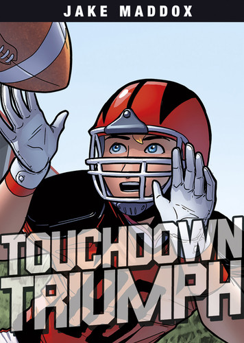 Touchdown Triumph - 9781496504968 by Jake Maddox, Jesus Aburto, 9781496504968