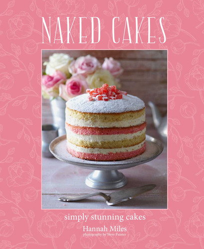 Naked Cakes (Simply stunning cakes) - 9781788791199 by Hannah Miles, 9781788791199
