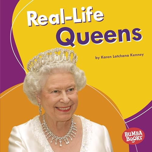 Real-Life Queens by Karen Latchana Kenney, 9781541557314 Real-Life Queens by Karen Latchana Kenney, 9781541557314
