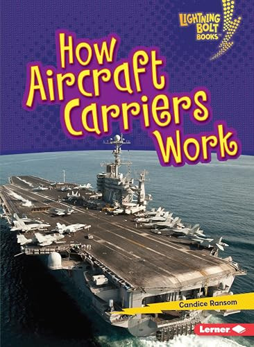 How Aircraft Carriers Work - 9781541574540 by Candice Ransom, 9781541574540