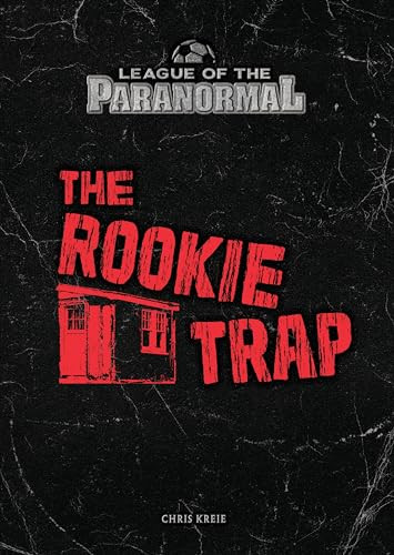 The Rookie Trap by Chris Kreie, 9781541556843