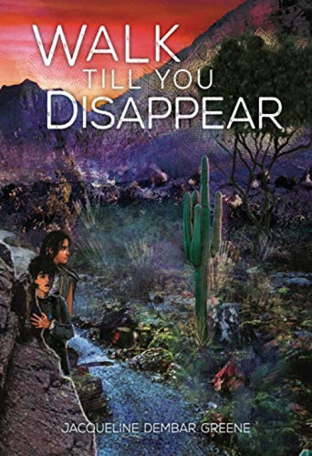 Walk Till You Disappear - 9781541557239 by Jacqueline Dembar Greene, Odessa Sawyer